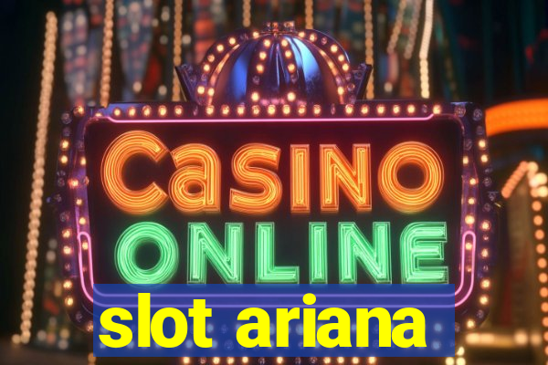 slot ariana