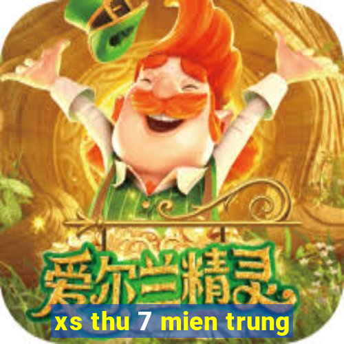 xs thu 7 mien trung