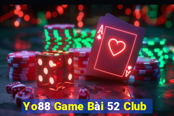 Yo88 Game Bài 52 Club