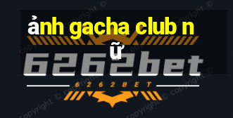 ảnh gacha club nữ