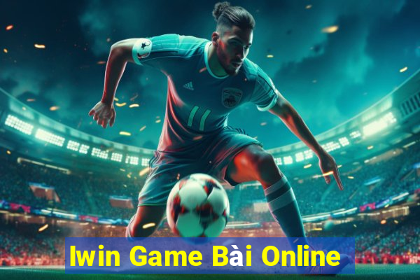 Iwin Game Bài Online