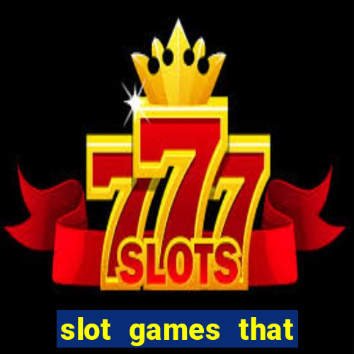 slot games that pay real money