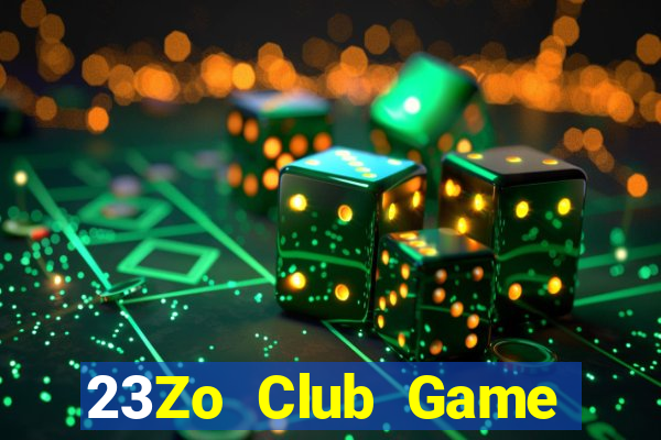 23Zo Club Game Bài Hot Nhất Hiện Nay