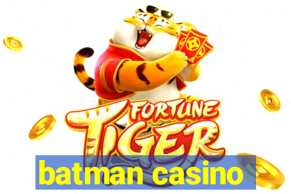 batman casino