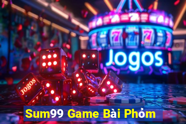 Sum99 Game Bài Phỏm