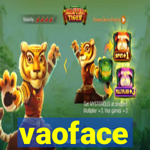 vaoface