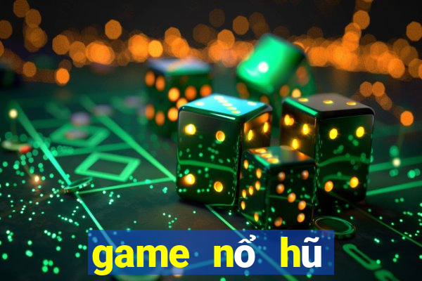 game nổ hũ đổi thưởng là gì