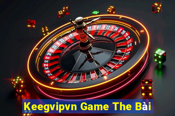 Keegvipvn Game The Bài