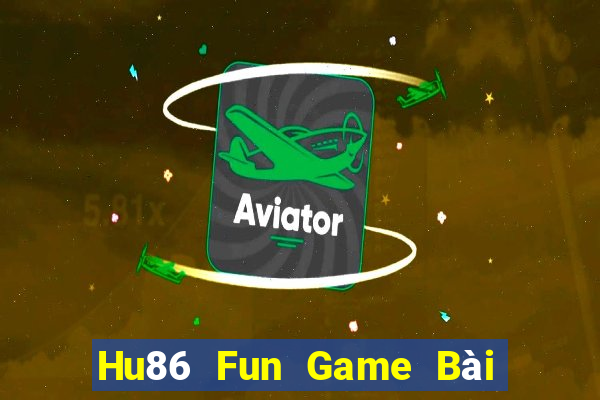 Hu86 Fun Game Bài Ma Thuật