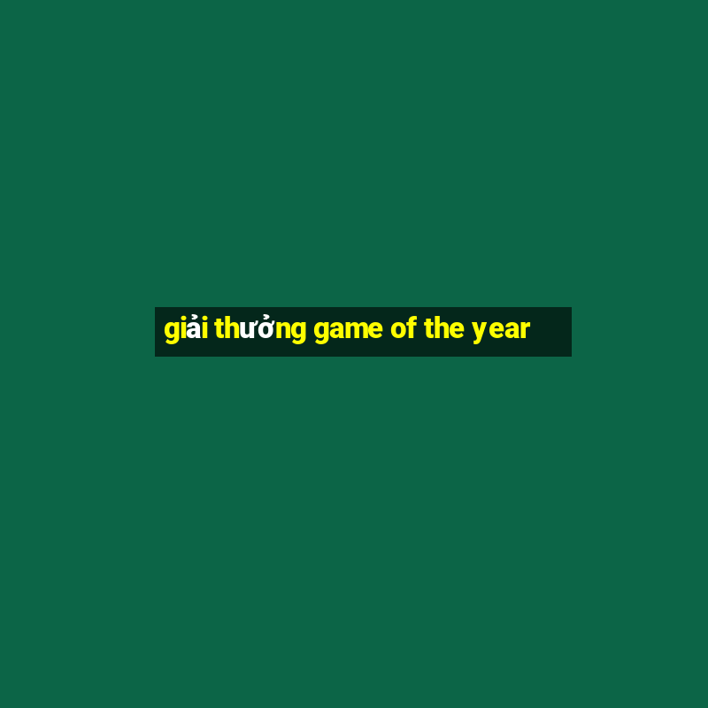 giải thưởng game of the year