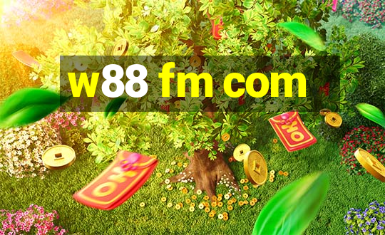 w88 fm com