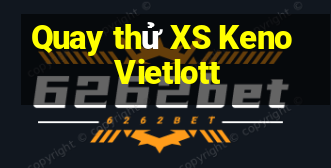 Quay thử XS Keno Vietlott