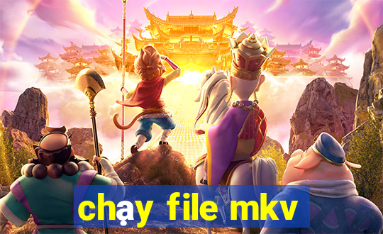 chạy file mkv