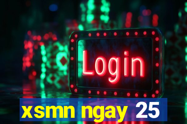 xsmn ngay 25