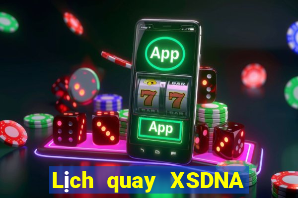 Lịch quay XSDNA ngày 27