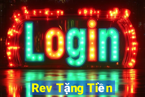 Rev Tặng Tiền