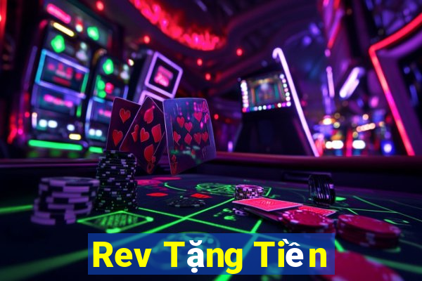 Rev Tặng Tiền