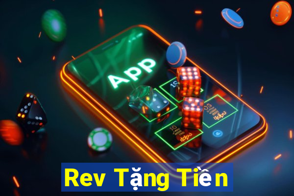 Rev Tặng Tiền