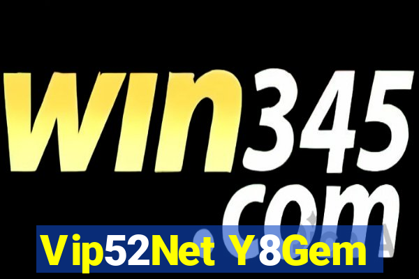 Vip52Net Y8Gem