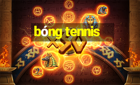 bóng tennis