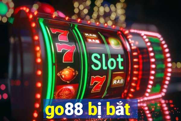 go88 bị bắt