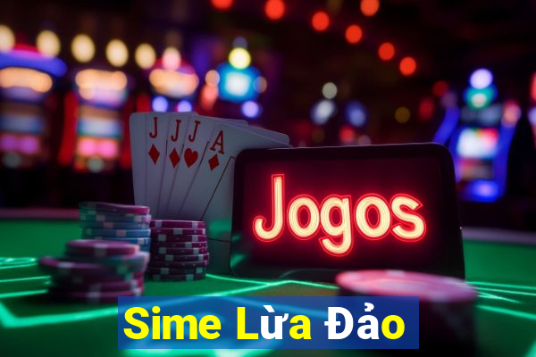 Sime Lừa Đảo