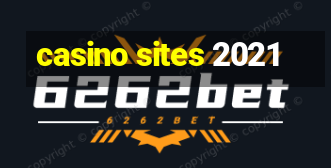 casino sites 2021