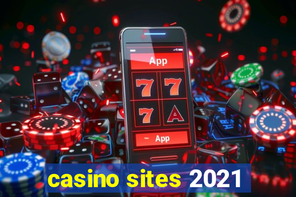 casino sites 2021