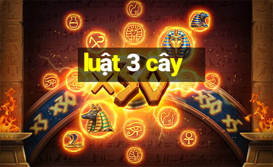 luật 3 cây