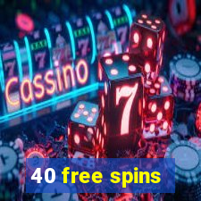 40 free spins