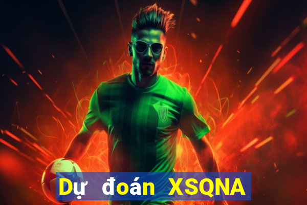 Dự đoán XSQNA ngày 4