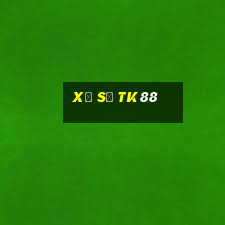 Xổ Số Tk88