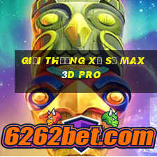 giải thưởng xổ số max 3d pro