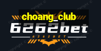 choang_club