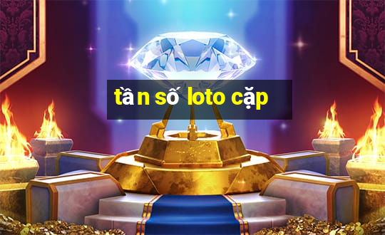 tần số loto cặp