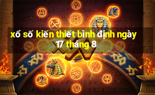 xổ số kiến thiết bình định ngày 17 tháng 8