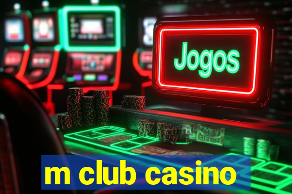 m club casino