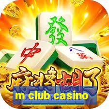 m club casino