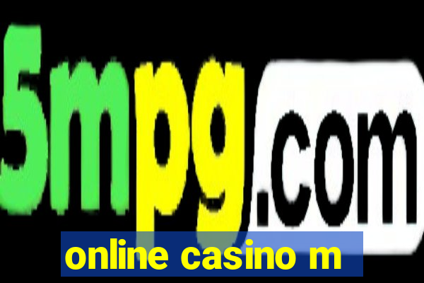 online casino m