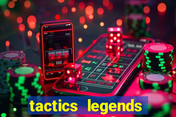 tactics legends strategy game