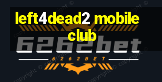 left4dead2 mobile club