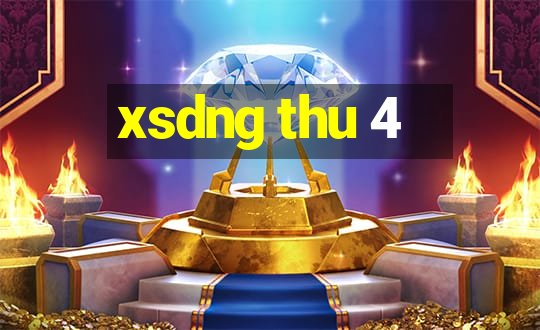 xsdng thu 4