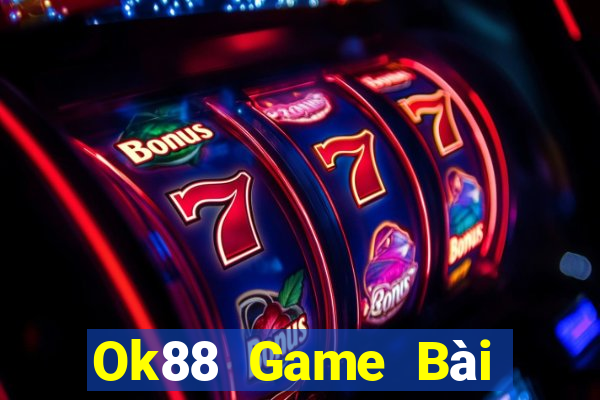 Ok88 Game Bài Quốc Tế