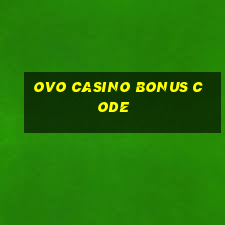 ovo casino bonus code