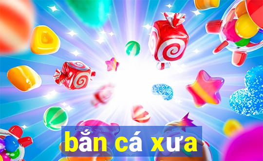 bắn cá xưa