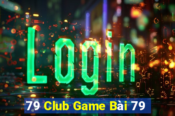 79 Club Game Bài 79