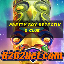 pretty boy detective club