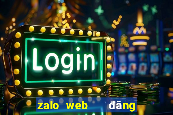 zalo web   đăng nhập download