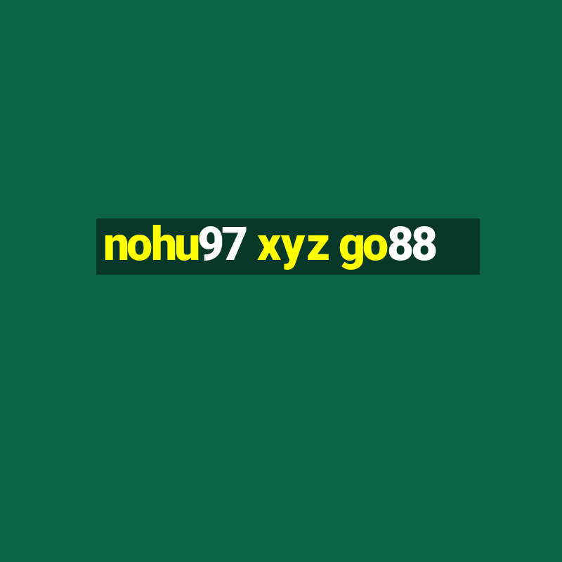 nohu97 xyz go88