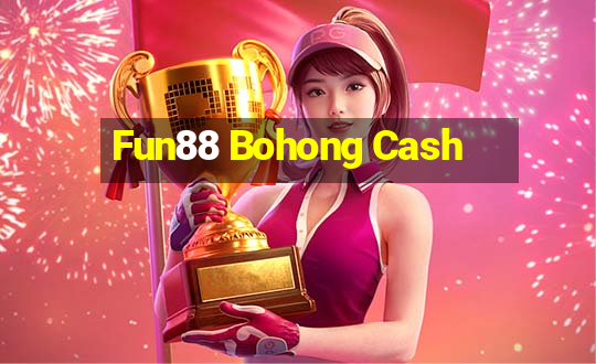 Fun88 Bohong Cash